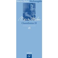 Martin Buber-Werkausgabe (MBW) / Chassidismus III